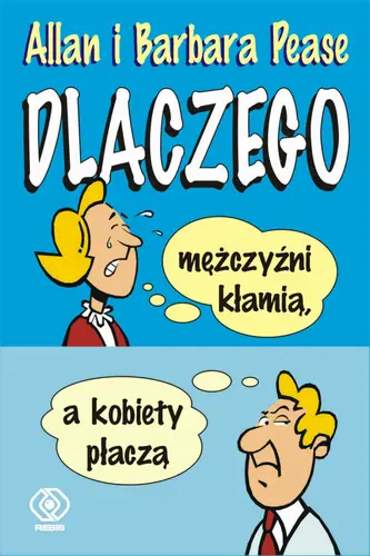 Okładka: Dlaczego mężczyźni kłamią, a kobiety płaczą