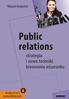 Okładka: Public relations. Strategia i nowe techniki kreowania wizerunku