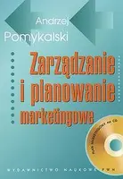 Okładka: Zarządzanie i planowanie marketingowe z CD