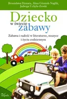 Okładka: Dziecko w świecie zabawy