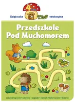 Okładka: Przedszkole pod muchomorem 4 lata