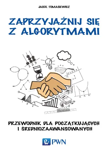 Okładka: Zaprzyjaźnij się z algorytmami.