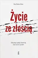 Okładka: ŻYCIE ZE ZŁOŚCIĄ