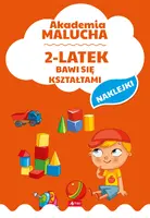 Okładka: Akademia malucha. 2-latek bawi się kształtami