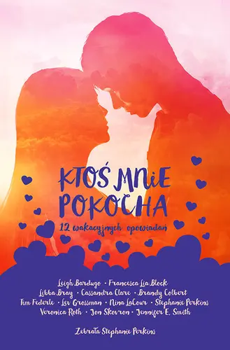 Okładka: Ktoś mnie pokocha. 12 wakacyjnych opowiadań