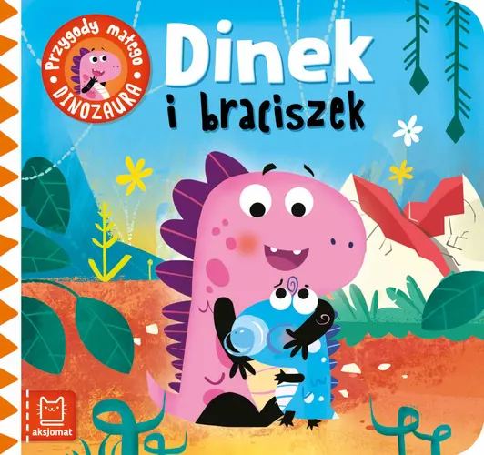 Okładka: Dinek i braciszek. Przygody małego dinozaura