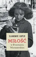 Okładka: Miłość w Powstaniu Warszawskim