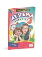 Okładka: Akademia rozwoju 6-latka. Liczę i główkuję