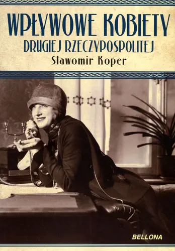 Okładka: Wpływowe kobiety Drugiej Rzeczypospolitej