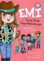 Okładka: Emi i Tajny Klub Superdziewczyn. Wakacje w siodle. Tom 16