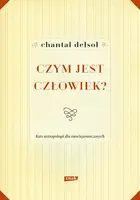 Okładka: Czym jest człowiek? Kurs antropologii dla niewtajemniczonych