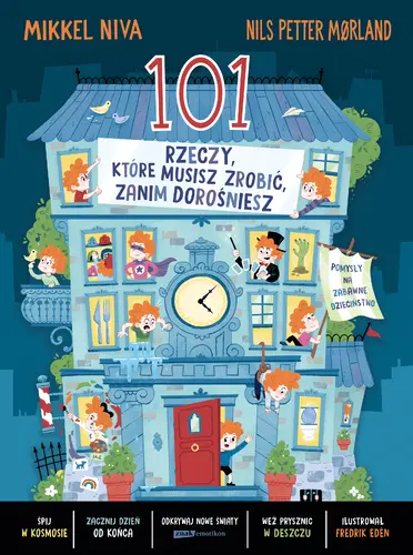 Okładka: 101 rzeczy, które musisz zrobić, zanim dorośniesz