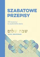Okładka: Szabatowe przepisy. 100 receptur na żydowskie dania