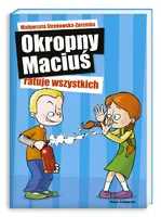 Okładka: Okropny Maciuś ratuje wszystkich