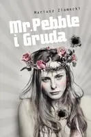 Okładka: Mr. Pebble i Gruda