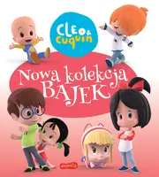 Okładka: Cleo i Cuquin. Nowa kolekcja bajek