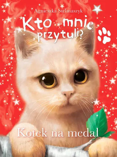 Okładka: Kto mnie przytuli? Kotek na medal