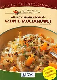 Okładka: Właściwe i smaczne żywienie w dnie moczanowej