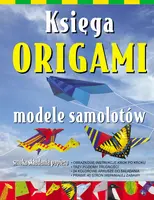 Okładka: Księga Origami modele samolotów