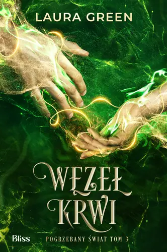 Okładka: Węzeł krwi. Pogrzebany świat. Tom 3