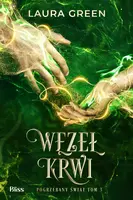 Okładka: Węzeł krwi. Pogrzebany świat. Tom 3