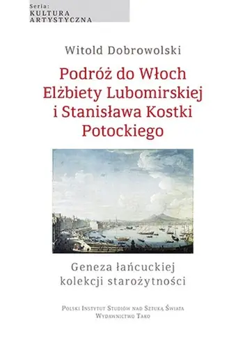 Okładka: Podróż do Włoch Elżbiety Lubomirskiej i Stanisława Kostki Potockiego