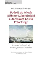 Okładka: Podróż do Włoch Elżbiety Lubomirskiej i Stanisława Kostki Potockiego
