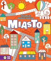 Okładka: Koloruję według klucza. Miasto