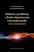 Okładka: Zadania i problemy z fizyki statystycznej i termodynamiki wraz z rozwiązaniami