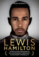 Okładka: Lewis Hamilton. Kompletna biografia najlepszego kierowcy w historii Formuły 1