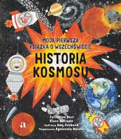 Okładka: Historia kosmosu. Moja pierwsza książka o wszechświecie