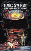 Okładka: Plato’s cave image in Anthropos by E. E. Cummings