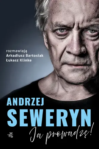 Okładka: Andrzej Seweryn. Ja prowadzę!