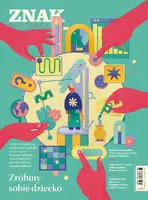 Okładka: Miesięcznik ZNAK 836 (1/2025) - Zróbmy sobie dziecko