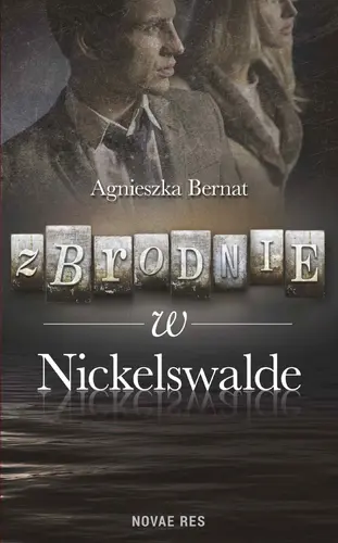 Okładka: Zbrodnie w Nickelswalde