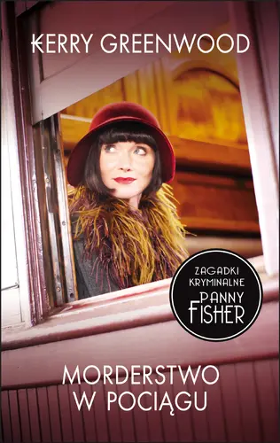 Okładka: Zagadki kryminalne Panny Fisher: Morderstwo w pociągu