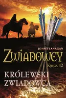Okładka: Królewski zwiadowca. Zwiadowcy. Tom 12