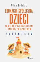 Okładka: Edukacja społeczna dzieci w wieku przedszkolnym i młodszym szkolnym