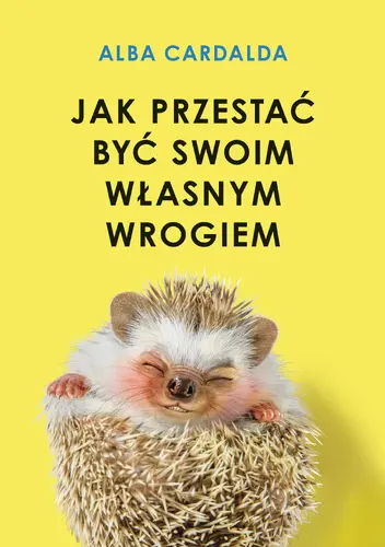 Okładka: Jak przestać być swoim własnym wrogiem