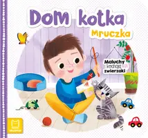 Okładka: Dom kotka Mruczka. Maluchy kochają zwierzaki