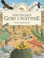 Okładka: Fascynujące góry i pustynie