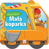 Okładka: Brum! Brum! Mała koparka duże