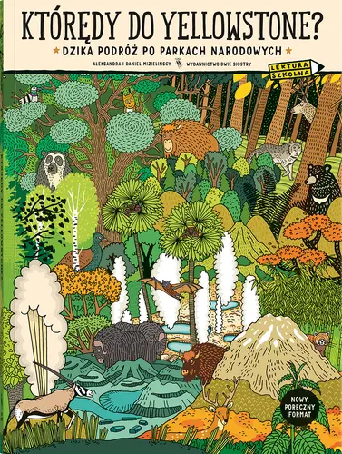 Okładka: Którędy do Yellowstone? Dzika podróż po parkach narodowych (format podręczny)