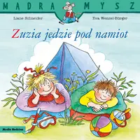 Okładka: Mądra Mysz. Zuzia jedzie pod namiot