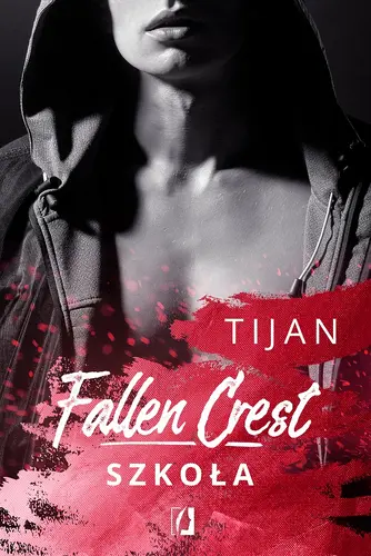 Okładka: Szkoła. Fallen Crest. Tom 3