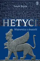 Okładka: Hetyci. Wojownicy z Anatolii