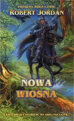 Okładka: Nowa wiosna: Prequel „Koła czasu”