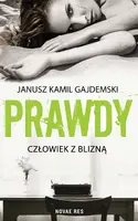 Okładka: Prawdy. Tom 1. Człowiek z blizną.