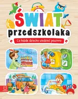 Okładka: Świat przedszkolaka. Co dziecko wiedzieć powinno. Oprawa twarda