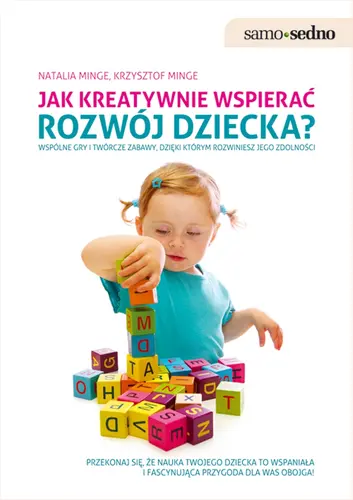 Okładka: Samo Sedno - Jak kreatywnie wspierać rozwój dziecka?